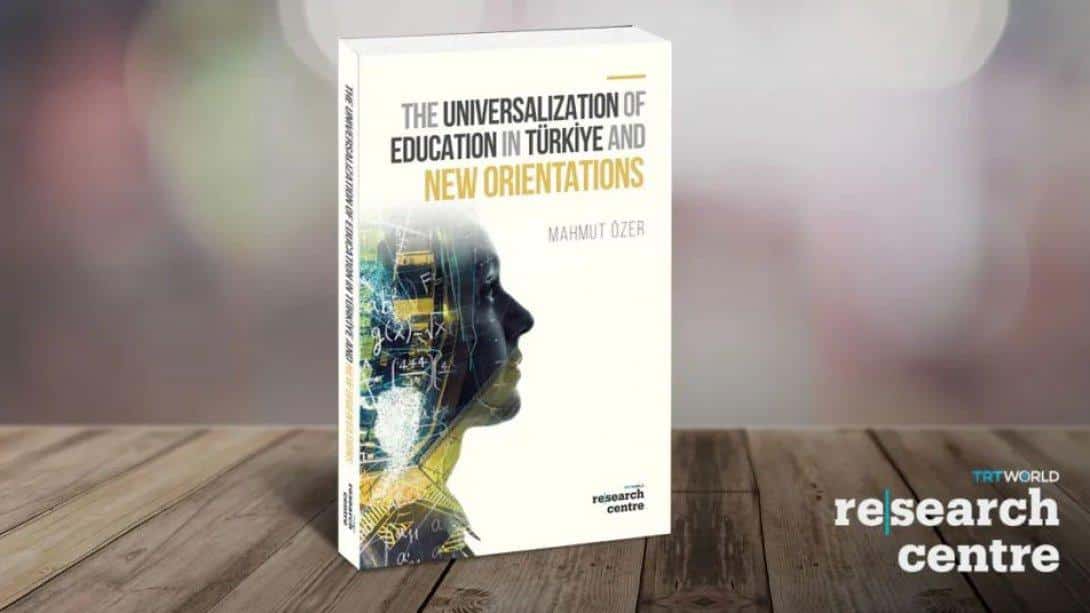 The Universalization of Education in Türkiye and New Orientations